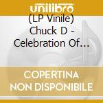 (LP Vinile) Chuck D - Celebration Of Ignorance lp vinile di Chuck D