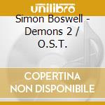 Simon Boswell - Demons 2 / O.S.T. cd musicale