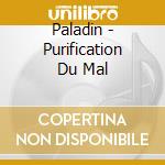 Paladin - Purification Du Mal cd