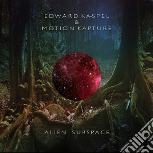 (LP Vinile) Edward Ka-Spel & Motion Kapture - Alien Subspace lp vinile