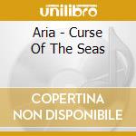 Aria - Curse Of The Seas cd