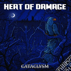 Heat Of Damage - Cataclysm cd musicale