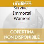 Survive - Immortal Warriors cd