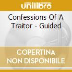 Confessions Of A Traitor - Guided cd musicale