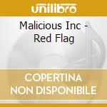 Malicious Inc - Red Flag cd