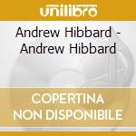 Andrew Hibbard - Andrew Hibbard cd