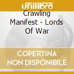 Crawling Manifest - Lords Of War cd