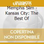 Memphis Slim - Kansas City: The Best Of cd