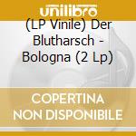 (LP Vinile) Der Blutharsch - Bologna (2 Lp) vinile