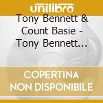 Tony Bennett & Count Basie - Tony Bennett With The Count Basie Big Band cd musicale