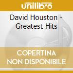 David Houston - Greatest Hits cd musicale