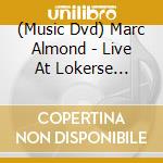 (Music Dvd) Marc Almond - Live At Lokerse Feesten 2000 cd