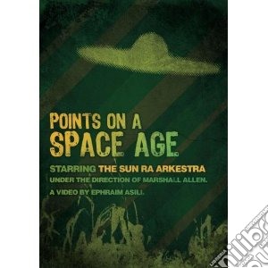 (Music Dvd) Sun Ra Arkestra - Points On A Space Age cd musicale di Sun arkestra Ra