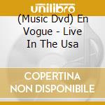 (Music Dvd) En Vogue - Live In The Usa cd musicale
