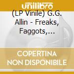 (LP Vinile) G.G. Allin - Freaks, Faggots, Drunks & Junkies