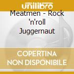 Meatmen - Rock 'n'roll Juggernaut cd