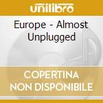 Europe - Almost Unplugged