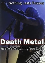 (Music Dvd) Death Metal: Are We Watching You Die? cd