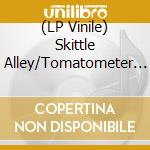 (LP Vinile) Skittle Alley/Tomatometer - 7-2014.. vinile