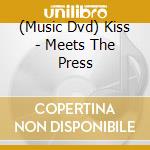 (Music Dvd) Kiss - Meets The Press cd musicale