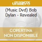 (Music Dvd) Bob Dylan - Revealed cd musicale