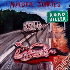 Murder Junkies - Road Killer cd musicale di Junkies Murder