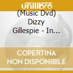 (Music Dvd) Dizzy Gillespie - In Redondo cd