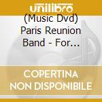 (Music Dvd) Paris Reunion Band - For Klook cd musicale di Mvd Ent.