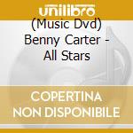 (Music Dvd) Benny Carter - All Stars cd