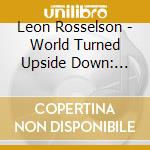 Leon Rosselson - World Turned Upside Down: Rosselsongs 1960 2010 cd
