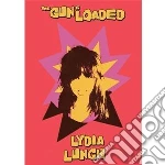 (Music Dvd) Lydia Lunch - The Gun Is Loaded cd