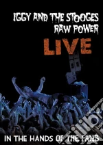 (Music Dvd) Iggy & The Stooges - Raw Power Live: In The Hands Of The Fans cd