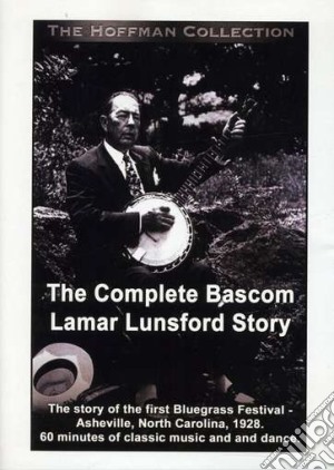 (Music Dvd) Bascom / Lamar / Lunsford - Complete Story cd musicale