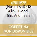 (Music Dvd) GG Allin - Blood, Shit And Fears cd