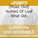 (Music Dvd) Archers Of Loaf - What Did You Expect? Live At Cat's Cradle cd
