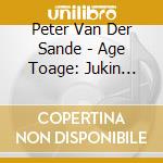 Peter Van Der Sande - Age Toage: Jukin Around The World