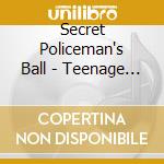 Secret Policeman's Ball - Teenage Crimewave cd musicale di Secret Policeman's Ball