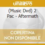 (Music Dvd) 2 Pac - Aftermath cd