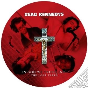 (LP Vinile) Dead Kennedys - In God We Trust Inc: The Lost Tapes (2 Lp) lp vinile di Kennedys Dead