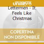 Lettermen - It Feels Like Christmas cd musicale di Lettermen
