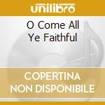 O Come All Ye Faithful cd