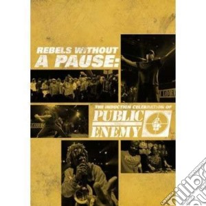(Music Dvd) Public Enemy - Rebels Without cd musicale