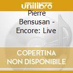 Pierre Bensusan - Encore: Live cd musicale di Pierre Bensusan