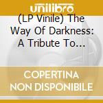 (LP Vinile) The Way Of Darkness: A Tribute To John Carpenter (Limited Deluxe Box Vinyl + Gadgets) lp vinile