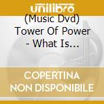 (Music Dvd) Tower Of Power - What Is Hip: Live At Iowa State University cd musicale