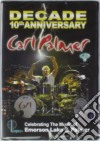 (Music Dvd) Carl Palmer - Decade: 10th Anniversary Celebrating The cd