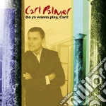 Carl Palmer - Do You Wanna Play, Carl? (2 Cd) cd