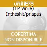 (LP Vinile) Intheshit/priapus - Intheshit/priapus - Split (7') vinile