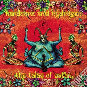 Hardcore Anal Hydrogen - The Talas Of Satan cd musicale di Hardcore Anal Hydrogen