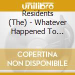 Residents (The) - Whatever Happened To Vileness Fats / censu cd musicale di Residents
